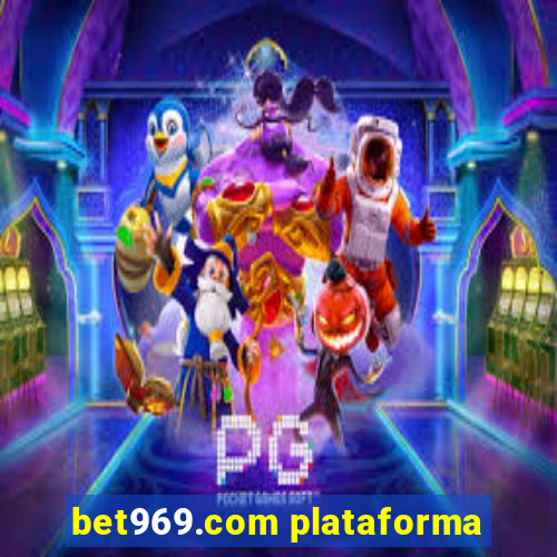 bet969.com plataforma